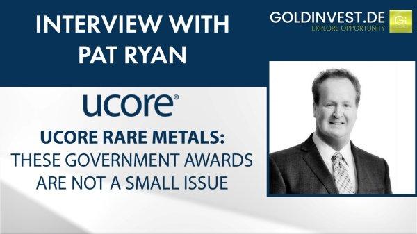 Ucore Rare Metals-CEO: Wir glauben es besteht eine großartige Kaufgelegenheit