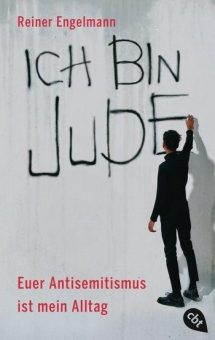 „Ich bin Jude – Euer Antisemitismus ist mein Alltag“