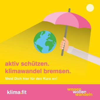 „Klima.fit: Klimawandel vor der Haustür! Was kann ich tun?“