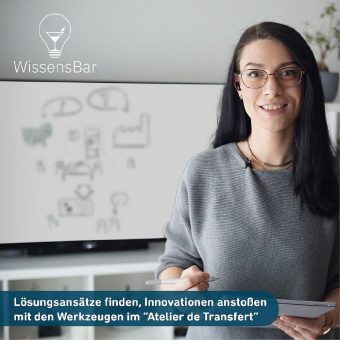 Virtuelle Veranstaltung: Lösungsansätze finden, Innovationen anstoßen mit den Werkzeugen im „Atelier de Transfert“