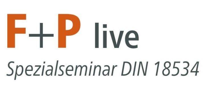 F+P live Spezialseminar DIN 18534