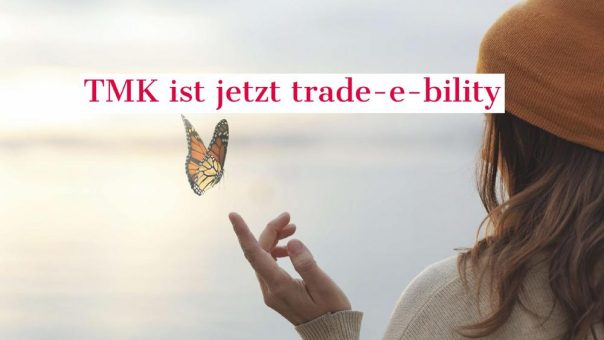 TMK ist jetzt trade-e-bility