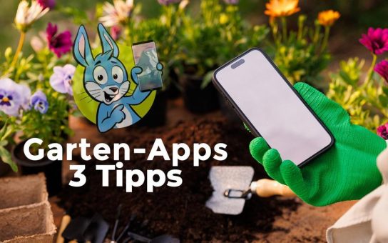 Tolle Garten-Apps rund um die Pflanzenpflege