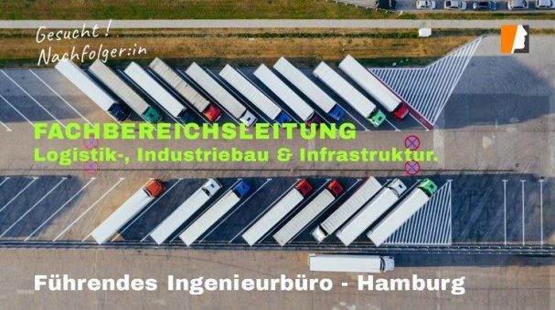 Fachbereichsleitung Verkehrsingenieurwesen gesucht – Anbindung von Industrieflächen an Airports & Häfen