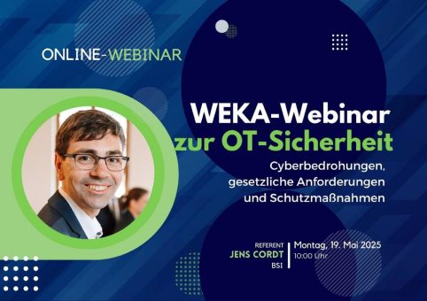 WEKA-Webinar zur OT-Sicherheit: Cyberbedrohungen, gesetzliche Anforderungen und Schutzmaßnahmen