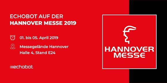 Industrie 4.0 trifft Vertrieb 4.0 – Echobot auf der Hannover Messe