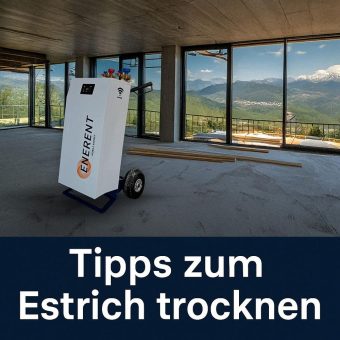 Estrichtrocknung effizient planen: ENERENT gibt praxisnahe Tipps für Bau und Sanierung