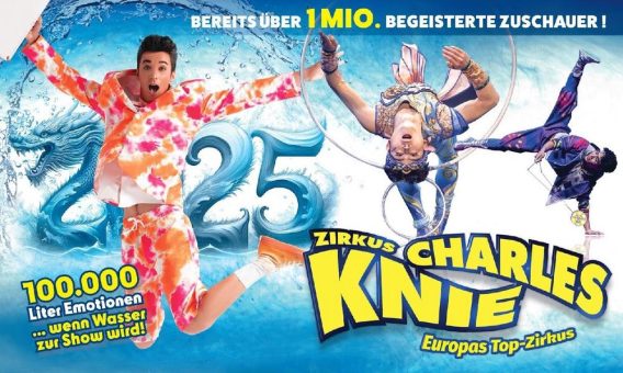 Zirkus Charles Knie 2025 – Große Deutschlandtour mit neuer Wassershow und internationalen Top-Acts