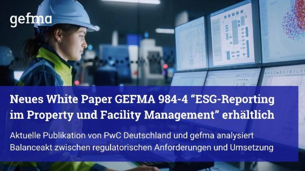 ESG-Reporting praxisnah gestalten: gefma und PwC veröffentlichen neues White Paper für das Immobilienmanagement