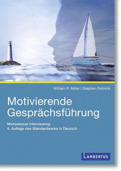 Motivierende Gesprächsführung – Bestseller in neuer, überarbeiteter Auflage