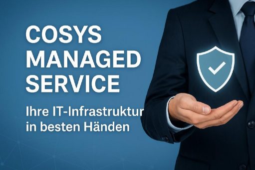 COSYS Managed Service – Ihre IT-Infrastruktur in besten Händen