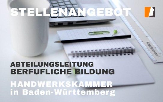 Abteilungsleitung für berufliche Bildung gesucht – Süddeutsche Handwerkskammer vergibt Auftrag nach Hamburg