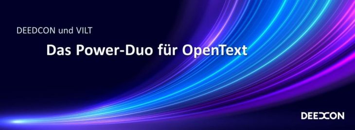 VILT & DEEDCON: Gemeinsam stärker für Ihre OpenText-Zukunft