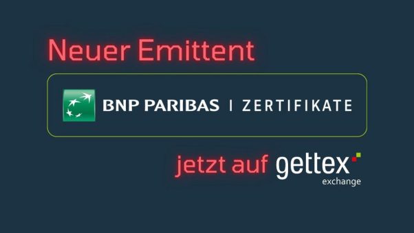 Zertifikate von BNP Paribas ab sofort über gettex handelbar