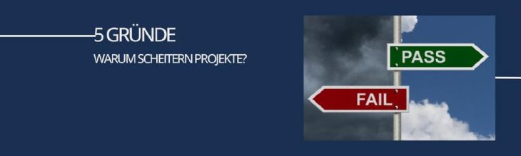 Warum scheitern Projekte? 5 häufige Gründe – und wie Sie sie vermeiden