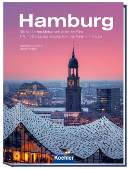 Hamburg – Der Bildband mit den schönsten Motiven von Alster bis Elbe ab sofort bei Koehler erhältlich
