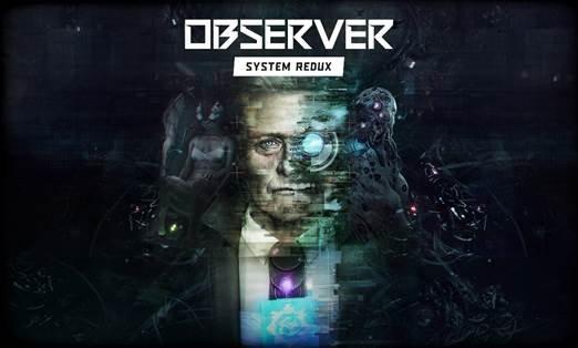 Die physische Version von Observer: System Redux erscheint am 16. Juli