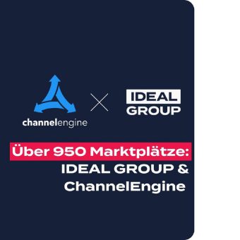 IDEAL GROUP und ChannelEngine bündeln ihre Performance