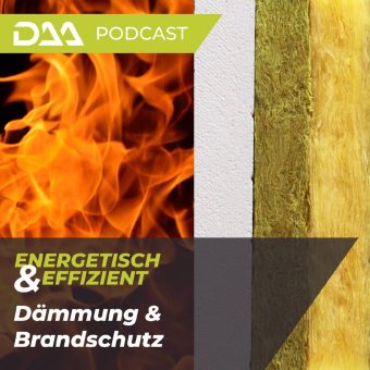 Dämmung & Brandschutz: DAA-Podcast mit Experten-Talk
