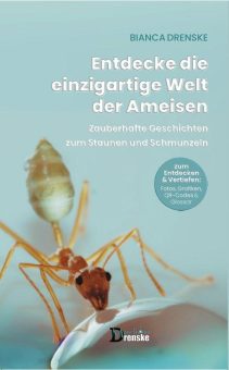 Neuveröffentlichung am 14. Juni 2025: „Entdecke die einzigartige Welt der Ameisen – Geschichten zum Staunen und Schmunzeln“ von  Bianca Drenske