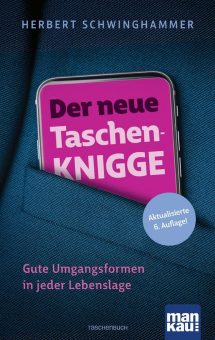 „Der neue Taschen-Knigge“ sorgt für den perfekten Auftritt