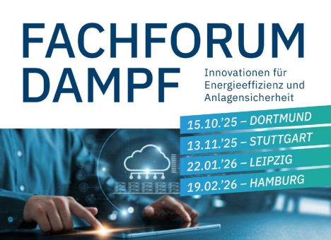 Fachforum Dampf 2025/26: Innovationen für Energieeffizienz und Anlagensicherheit