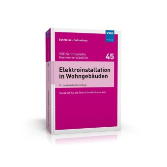Das Standardwerk für eine sichere und normgerechte Elektroinstallation