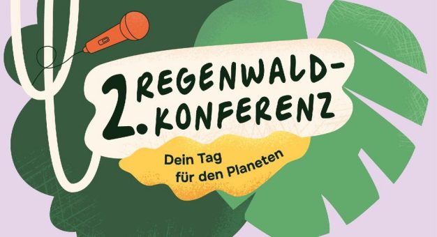 Zweite Regenwald-Konferenz für Kinder und Jugendliche: Dein Tag für den Planeten