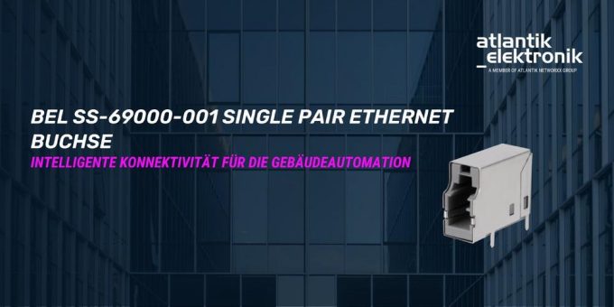 Atlantik Elektronik GmbH präsentiert die SS69000001 Single Pair Ethernet (SPE) Buchse von Stewart Connector /Bel