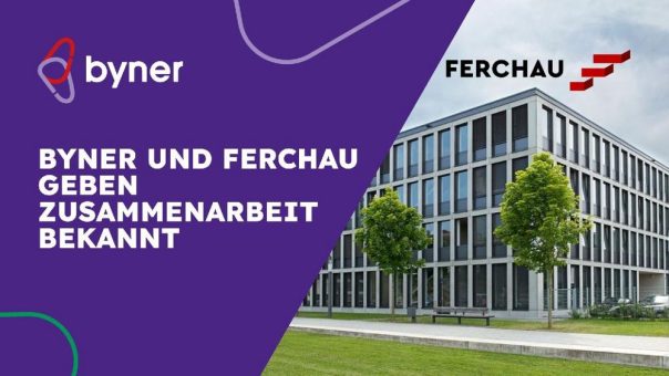 Byner begrüßt FERCHAU als neuen Kunden in der DACH-Region