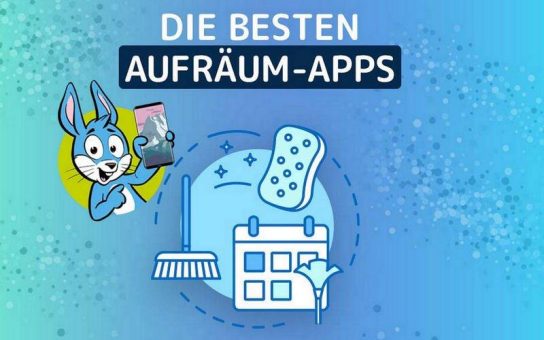 Putzplan- und Aufräum-Apps: Organisiert in den Frühling
