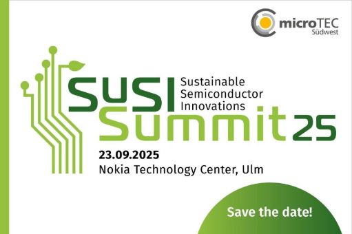 Nachhaltigkeit als Standortfaktor: SuSI Summit 2025 bringt Halbleiterindustrie, Forschung und Wissenschaft in Ulm zusammen