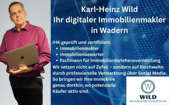 Immobilienverkauf in Wadern: Klar. Digital. Persönlich. – Mit Karl-Heinz Wild