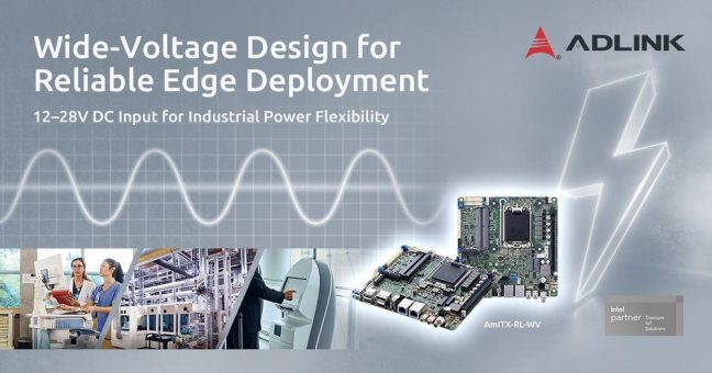 ADLINK bringt Mini-ITX-Motherboard mit breitem Spannungsspektrum für industrielle Embedded-Anwendungen auf den Markt