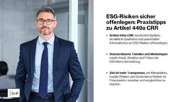 ESG Risikopläne: Aufsichtliche Offenlegungen zu ESG-Risiken nach Artikel 449a CRR