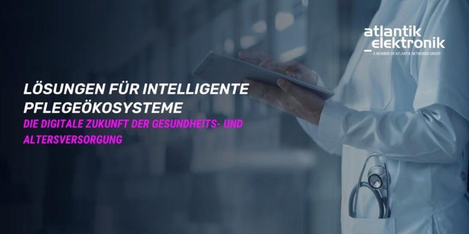Atlantik Elektronik GmbH präsentiert Lösungen für intelligente Pflegeökosysteme