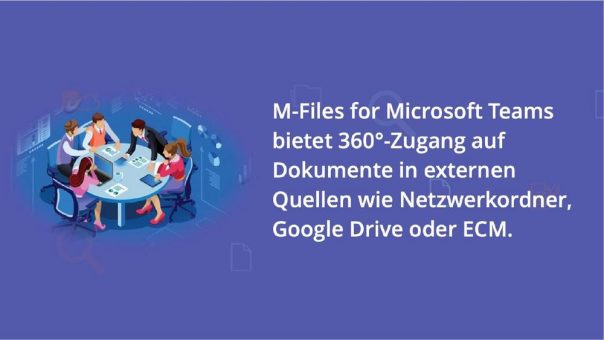 M-Files integriert intelligentes Informationsmanagement in Microsoft Teams