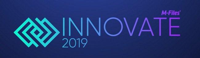 M-Files lädt zur INNOVATE 2019 – Europas führende Konferenz für intelligentes Informationsmanagement