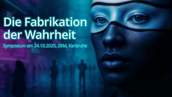 Symposium „Die Fabrikation der Wahrheit“