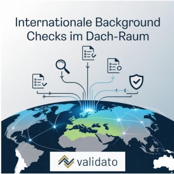 Globale Herausforderungen, lokale Lösungen: Internationale Background Checks im DACH-Raum