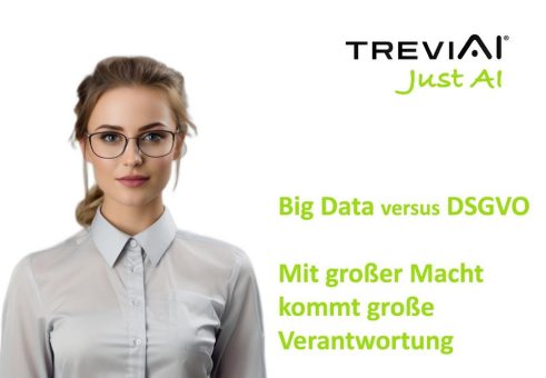 Big Data versus DSGVO – Mit großer Macht kommt große Verantwortung
