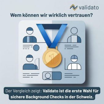 Vergleich Background Checks Anbieter Schweiz – warum Validato die beste Wahl ist