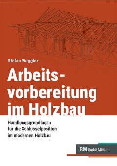 Arbeitsvorbereitung im Holzbau