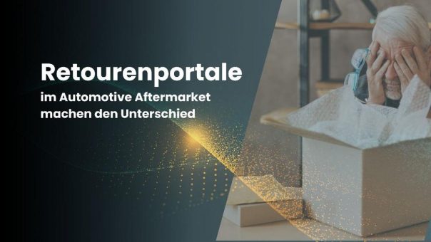 Effizienz als Maßstab: Moderne Retourenportale im Automotive Aftermarket