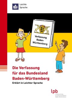In Leichter Sprache erklärt: Die Landesverfassung von Baden-Württemberg
