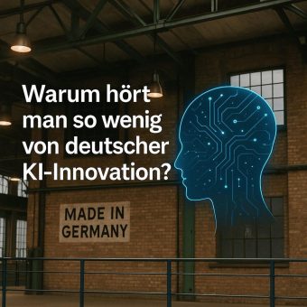 Warum hört man so wenig von deutscher KI-Innovation?