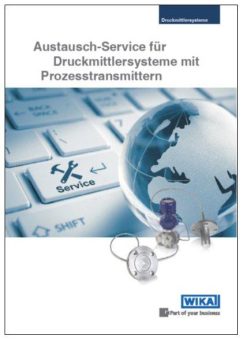 Druckmittlersysteme mit Prozesstransmittern:  Austausch-Service optimiert den Nutzen
