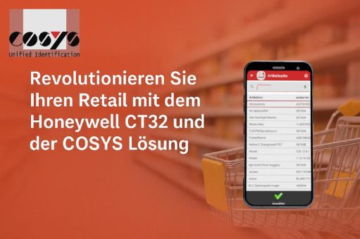Revolutionieren Sie Ihren Retail mit dem Honeywell CT32 und der COSYS Lösung
