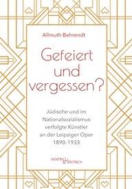 Buchpremiere an der Oper Leipzig: »Gefeiert und vergessen? «