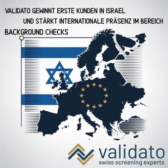 Validato gewinnt erste Kunden in Israel und stärkt internationale Präsenz im Bereich Background Checks